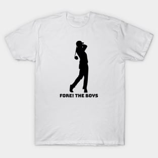 Fore! The Boys T-Shirt